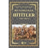 Hititler - Bin Tanrılı Halk