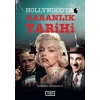 Hollywood’un Karanlık Tarihi
