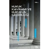 Hukuk Kavramı ve Hukukun Geçerliliği