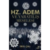 Hz. Adem ve Yaratılış Meselesi