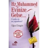 Hz. Muhammed (s.a.v.) Evinize Gelse...