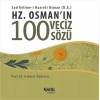 Hz. Osmanın 100 Veciz Sözü