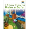 I Know How Make a Dua
