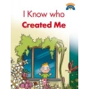 I Know Who Created Me