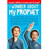 I Wonder About My Prophet