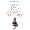 İçimdeki Çocuk Farkındalıkla Öldürmeli