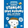 İçindeki Utangaç Deve Kuşunu Nasıl Eğitirsin
