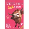 İçinizdeki Öküze Oha Deyin!