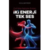İki Enerji Tek Ses
