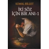 İki Söz İçin Bir Anı 1