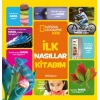 İlk Nasıllar Kitabım - National Geographic Kids