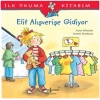 İlk Okuma Kitabım Elif Alışverişe Gidiyor