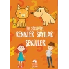 İlk Sözlüğüm - Renkler Sayılar Şekiller