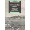 İmparatorluk Mirası Balkanlar’da ve Ortadoğu’da Osmanlı Damgası