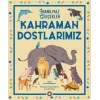 İnanılmaz Gerçekler  Kahraman Dostlarımız