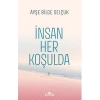 İnsan Her Koşulda