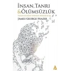 İnsan, Tanrı Ve Ölümsüzlük