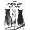 İnsanını Nasıl Eğitirsin?