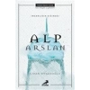 İnsanlığın Sığınağı Alp Arslan