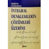 İntegral Denklemlerin Çözümleri Üzerine
