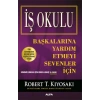 İş Okulu - Başkalarına Yardım Etmeyi Sevenler İçin