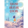 Işığını Arayan Çocuk