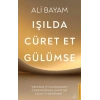 Işılda, Cüret Et, Gülümse