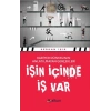 İşin İçinde İş Var