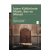 İslam Kültüründe Müzik, Ses ve Mimari