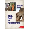 İslam Tarih ve Yaşadıklarımız