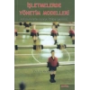 İşletmelerde Yönetim Modelleri