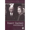 İsmet İnönü Hatıralar