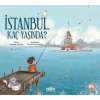 İstanbul Kaç Yaşında?