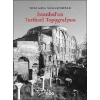 İstanbul’un Tarihsel Topoğrafyası