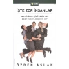 İşte Zor İnsanlar