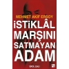 İstiklâl Marşını Satmayan Adam