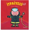 İtfaiyeci Ne Yapar?