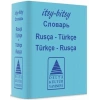 Itsy Bitsy Rusça-Türkçe ,Türkçe-Rusça Mini Sözlük