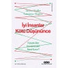 İyi İnsanlar Kötü Düşününce Felsefe Bizi Kendimizden Nasıl Korur?