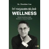 İyi Yaşamın Bilimi: Wellness