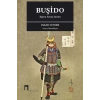 Japon Savaş Sanatı: Buşido