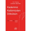 Kaderimiz Kalbimizden Dökülsün