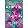 Kaderin Gümüş İpleri