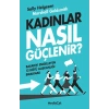 Kadınlar Nasıl Güçlenir?