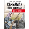 Kahraman Türk Kadınları Hatice Bacı