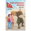 Kahramanımız Atatürk