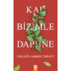 Kal Bizimle Daphne