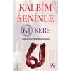 Kalbim Seninle 61 Kere