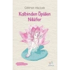 Kalbinden Öpülen Nilüfer