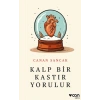 Kalp Bir Kastır Yorulur